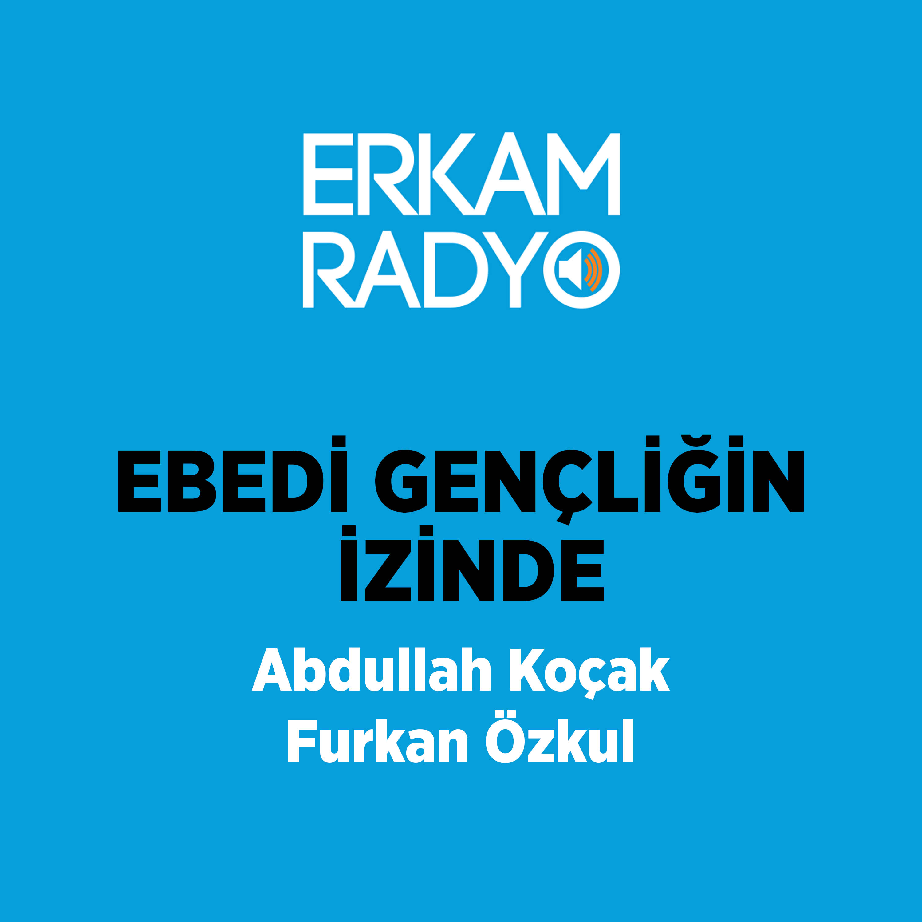 EBEDİ GENÇLİĞİN İZİNDE