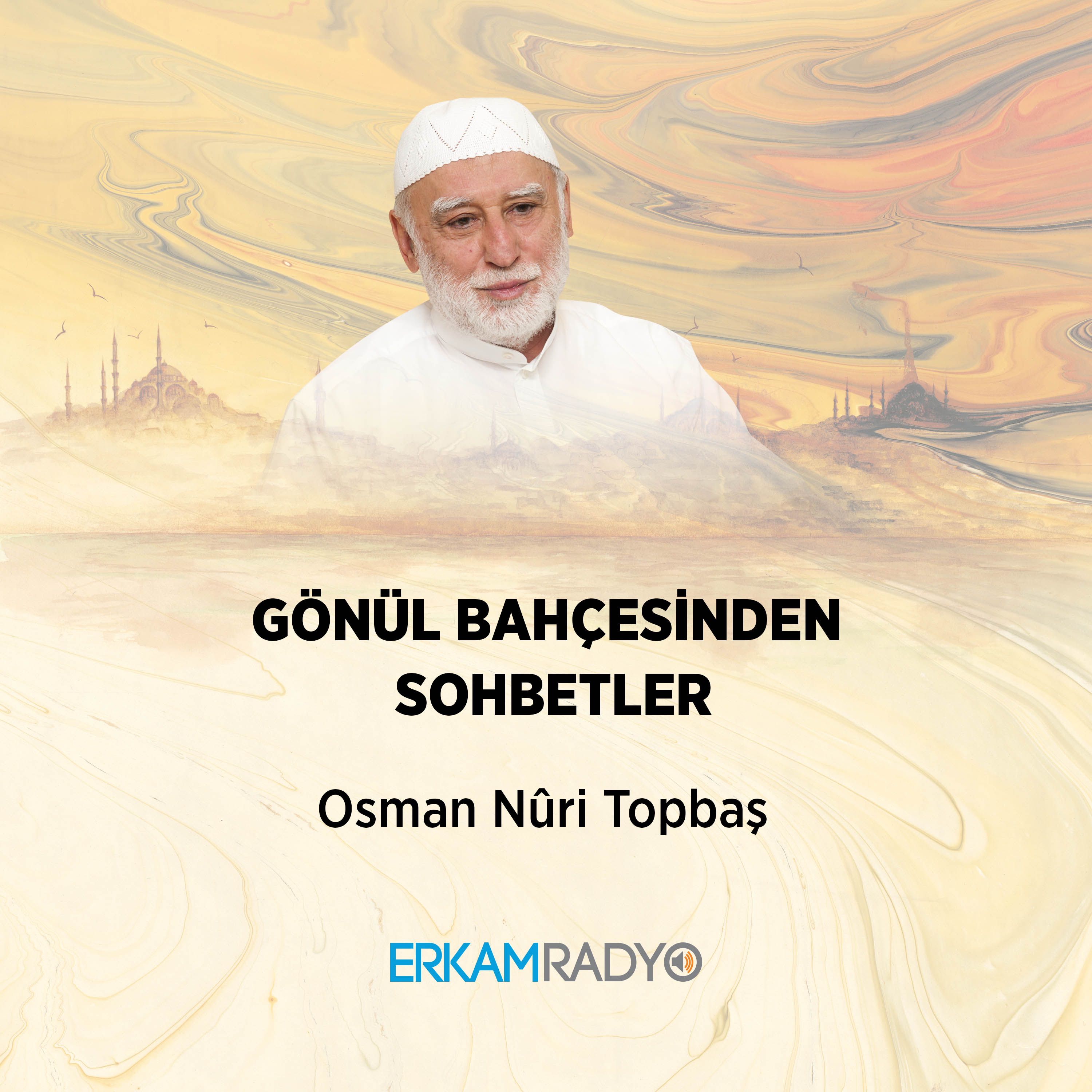 GÖNÜL BAHÇESİNDEN SOHBETLER