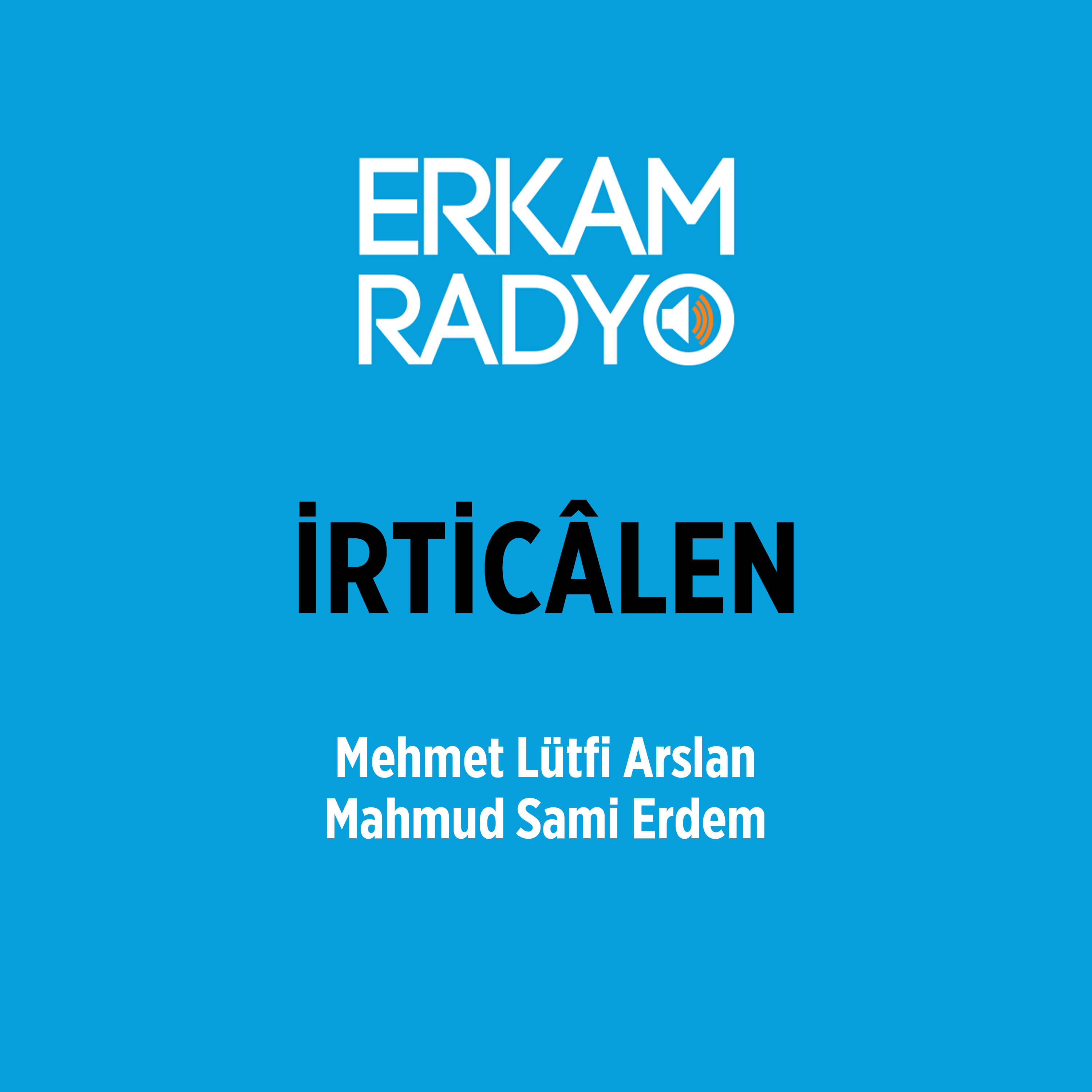İRTİCÂLEN