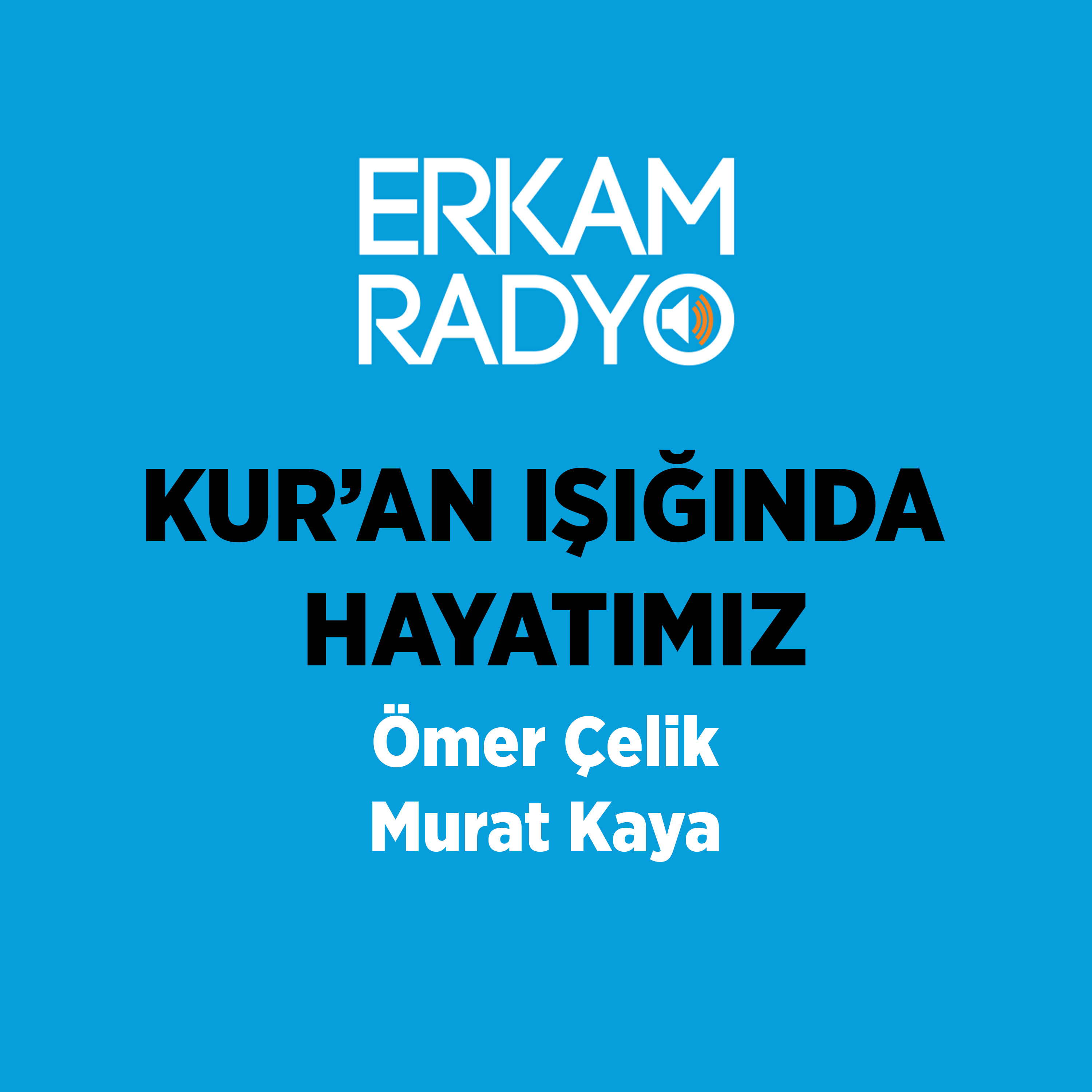 KUR’AN IŞIĞINDA HAYATIMIZ