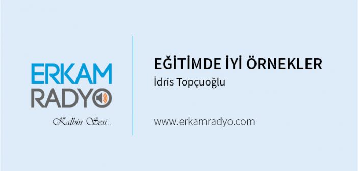 EĞİTİMDE İYİ ÖRNEKLER