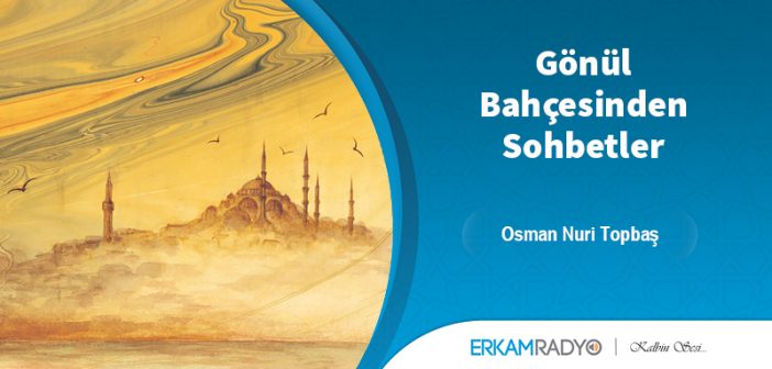 GÖNÜL BAHÇESİNDEN SOHBETLER (Sesli Kitap)