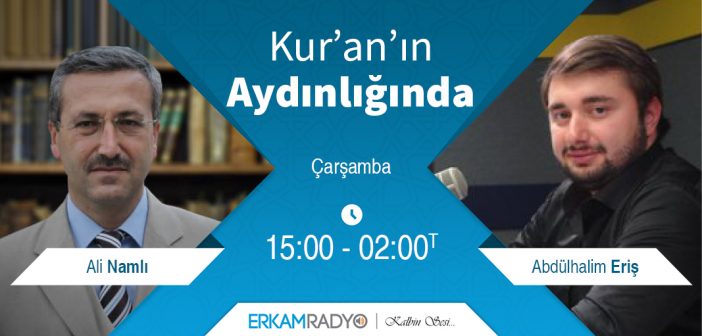 KUR’AN’IN AYDINLIĞINDA