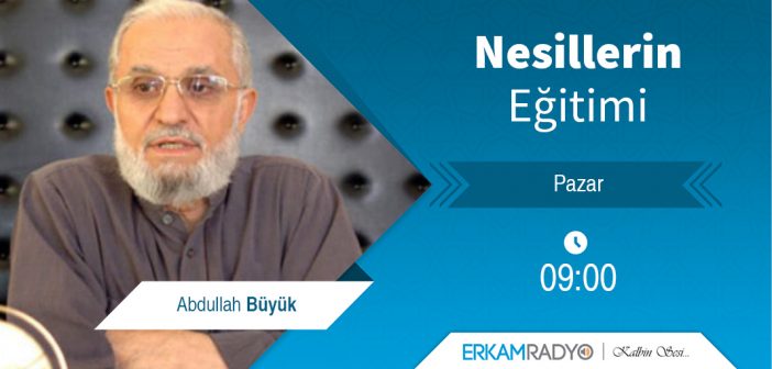 NESİLLERİN EĞİTİMİ