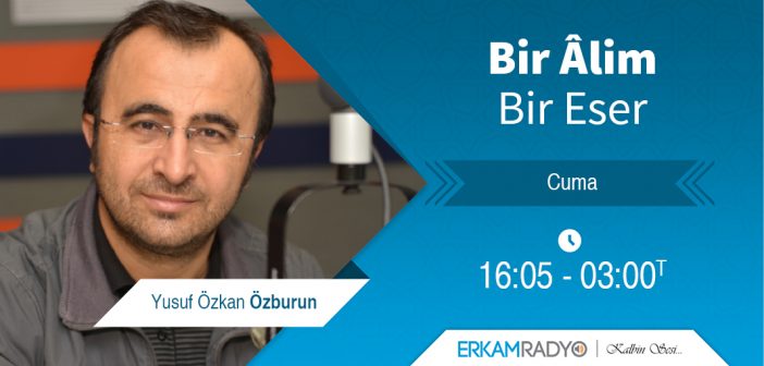 BİR ÂLİM BİR ESER