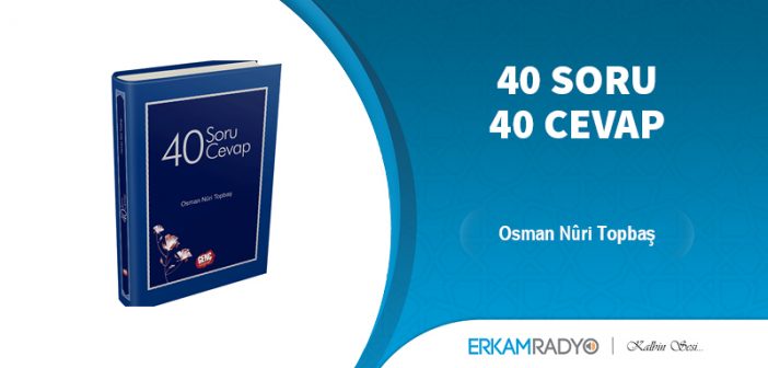 40 SORU 40 CEVAP (Sesli Kitap)