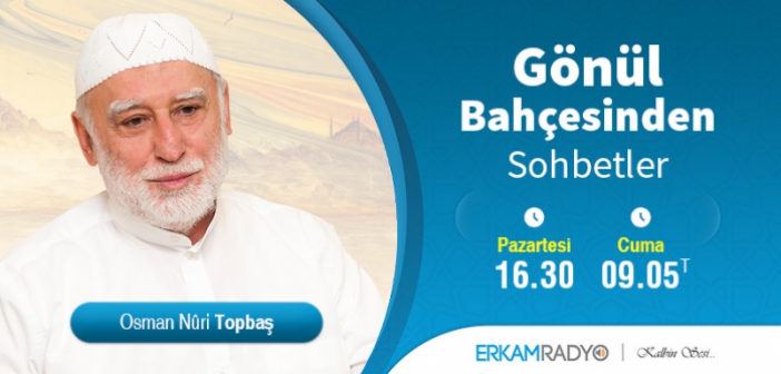 GÖNÜL BAHÇESİNDEN SOHBETLER