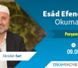 ESÂD EFENDİ'DEN OKUMALAR