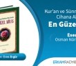 Kur’ân ve Sünnet İkliminden Cihâna Akseden En Güzel Mîras